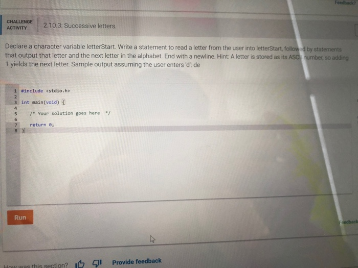 Similarly, a common error is to forget the quotes around a character