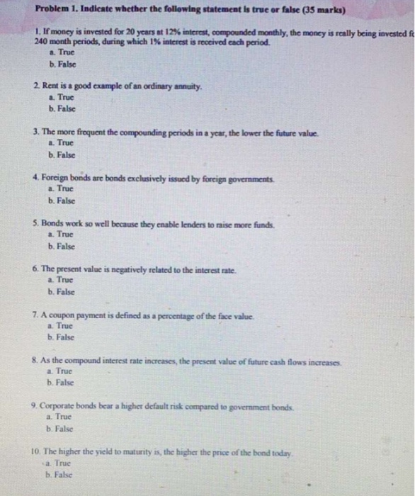  Problem 1. Indicate whether the following statement is true or false