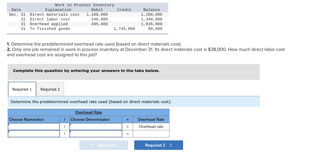 Work in Process Inventory Date Explanation Debit Credit Dec. 31 Direct