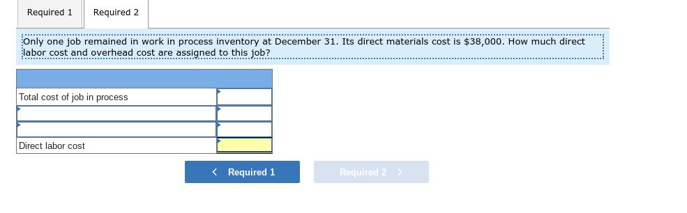 materials cost 1,100,000 31 Direct labor cost 240,000 31 Overhead applied 495,000