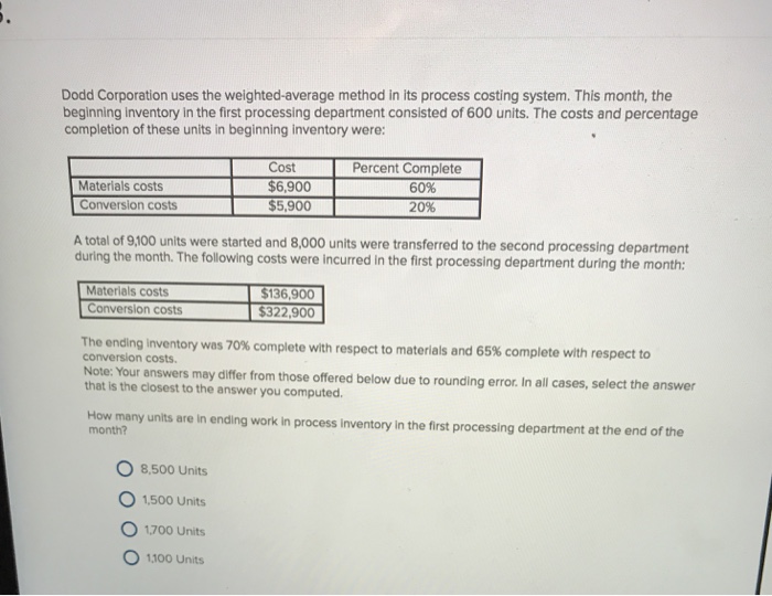  Dodd Corporation uses the weighted-average method in its process costing system.