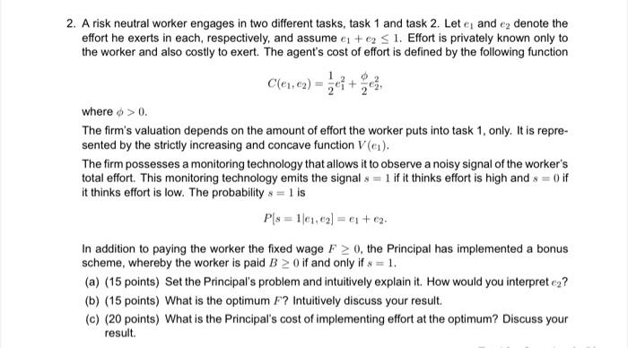  2. A risk neutral worker engages in two different tasks, task