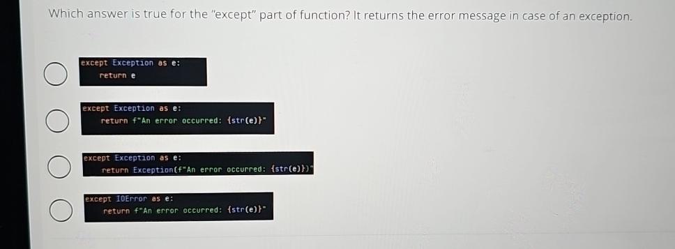  Which answer is true for the "except" part of function? It