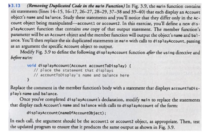 c++ >3.13 (Removing Duplicated Code in the main Function) In Fig. 3.9,