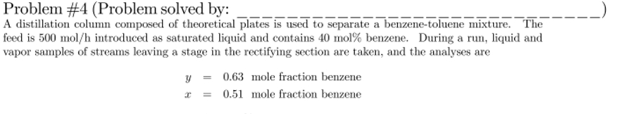  Problem #4(Problem solved by: A distillation column composed of theoretical plates