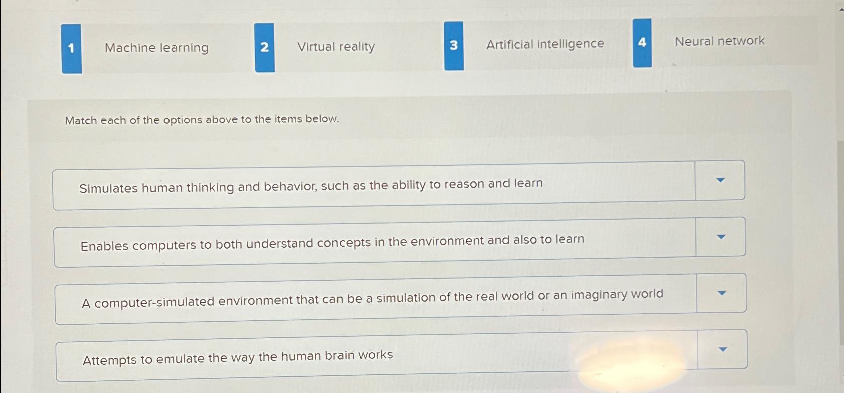  1 Machine learning 2 Virtual reality 3 Artificial intelligence 4 Neural