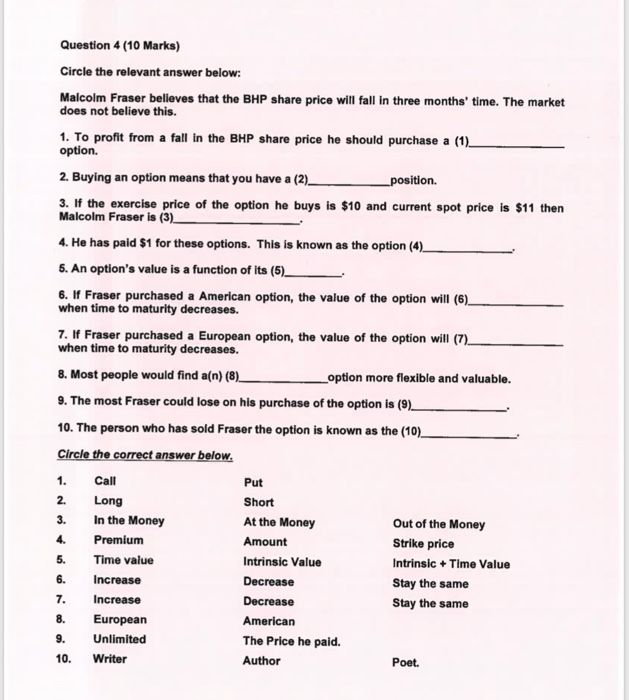  Question 4 (10 Marks) Circle the relevant answer below: Malcolm Fraser