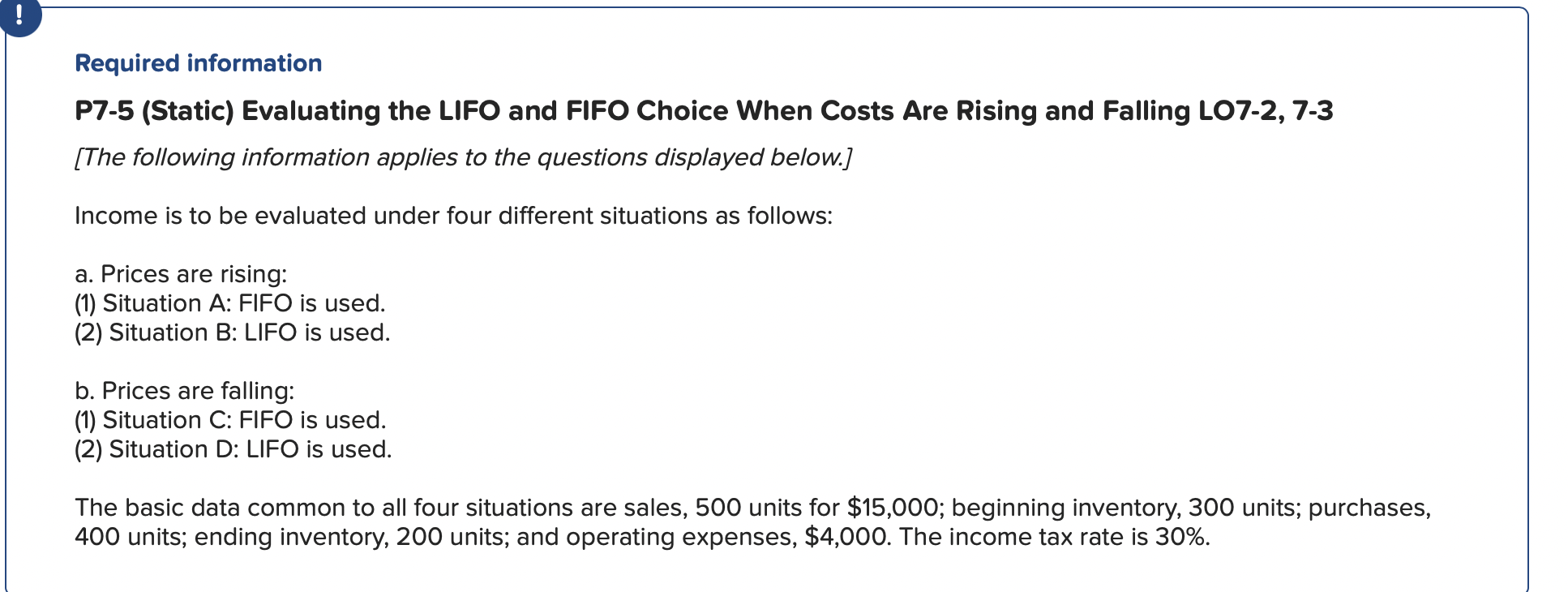 Required information P7-5 (Static) Evaluating the LIFO and FIFO Choice When