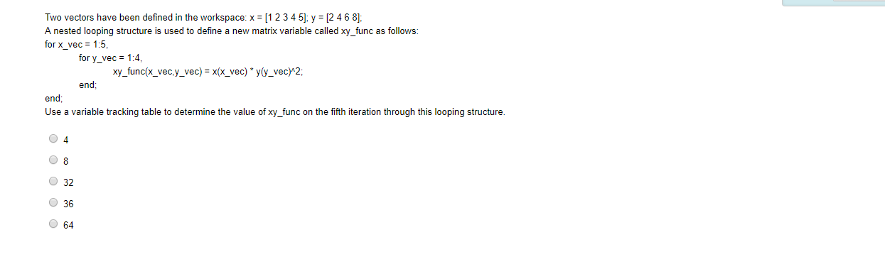 code is in matlab Two vectors have been defined in the workspace: