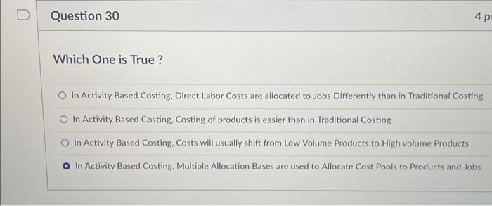 Which One is True? In Activity Based Costing, Direct Labor Costs