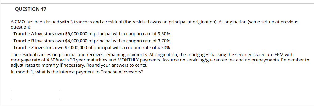 a residual (the residual owns no principal at origination). At origination (same