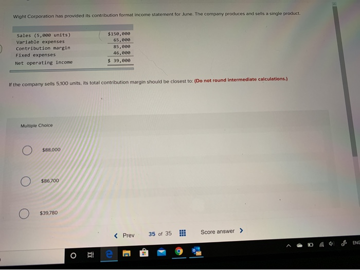  Wight Corporation has provided its contribution format income statement for June.