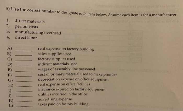  5) Use the correct number to designate each item below. Assume