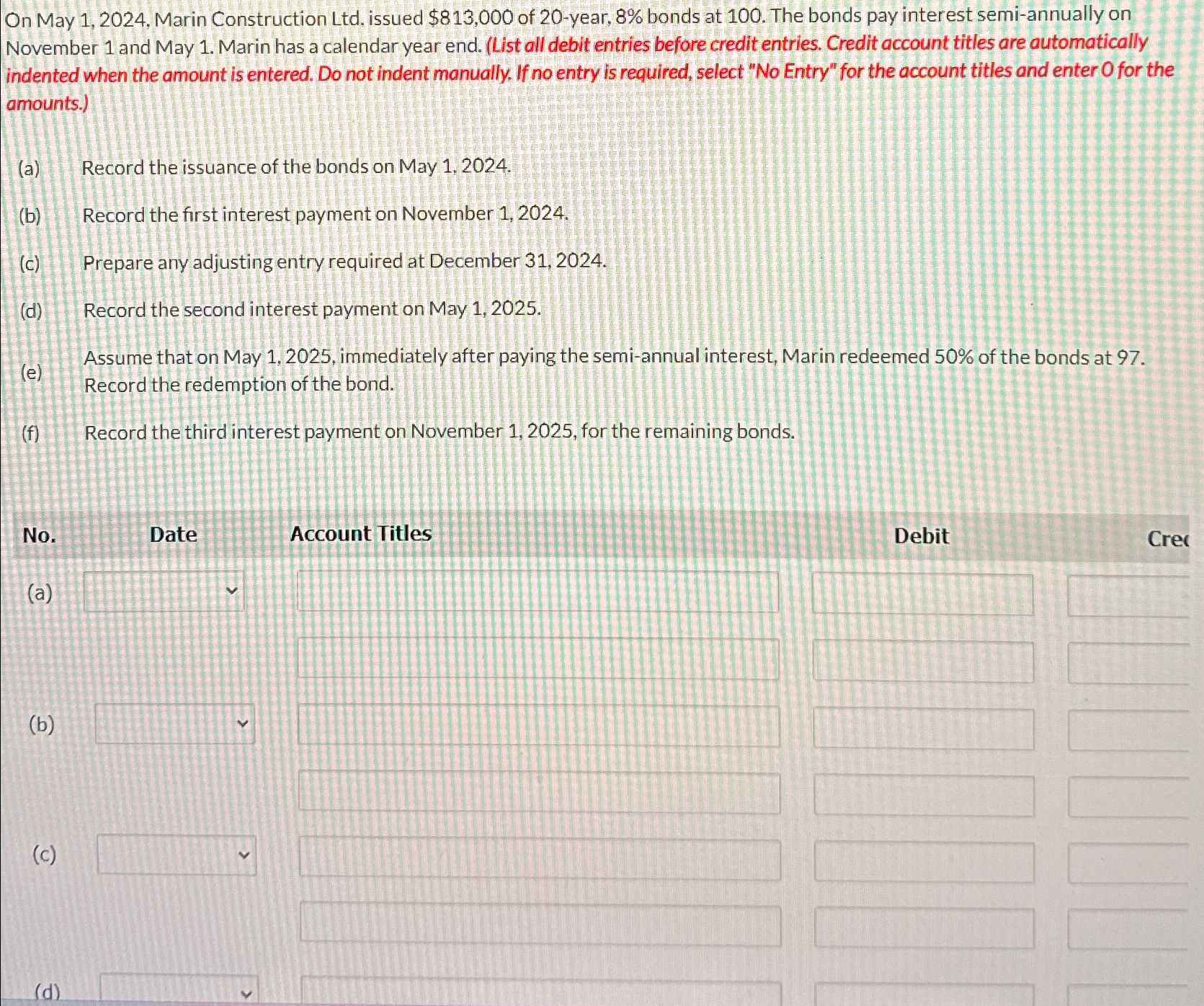  On May 1,2024, Marin Construction Ltd. issued $813,000 of 20-year, 8%