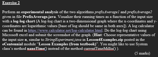  the link: https://www.calculator.net/log-calculator.html StringExperiment.java: public class StringExperiment { /** Uses repeated