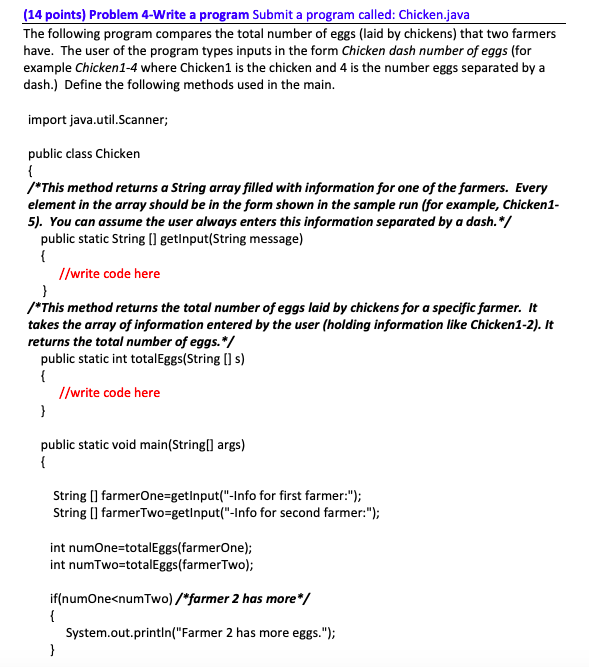  PLEASE HELP IN JAVA. THANK YOU (14 points) Problem 4-Write a