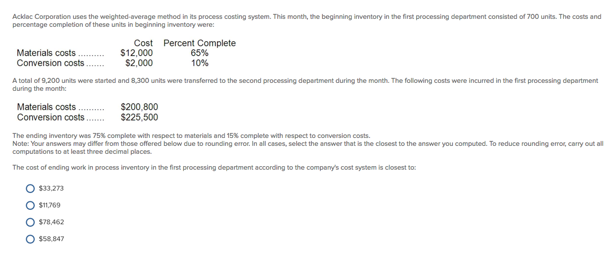  Acklac Corporation uses the weighted-average method in its process costing system.