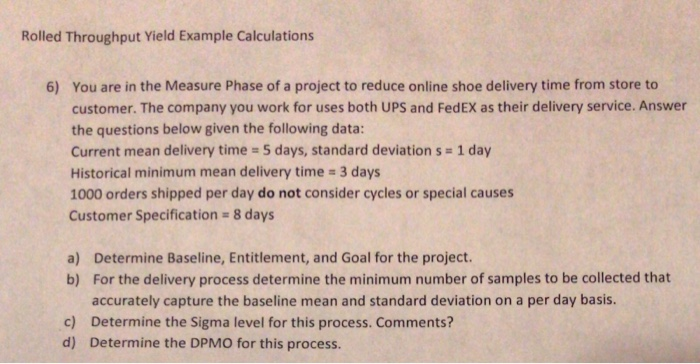  Rolled Throughput Yield Example Calculations 6) You are in the Measure