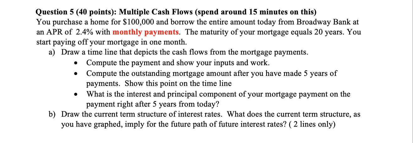 Question 5 (40 points): Multiple Cash Flows (spend around 15 minutes
