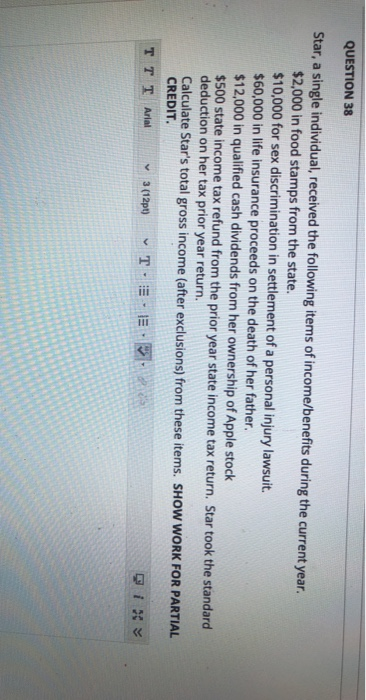  QUESTION 38 Star, a single individual, received the following items of