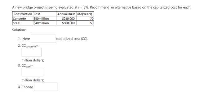  70 A new bridge project is being evaluated at i =