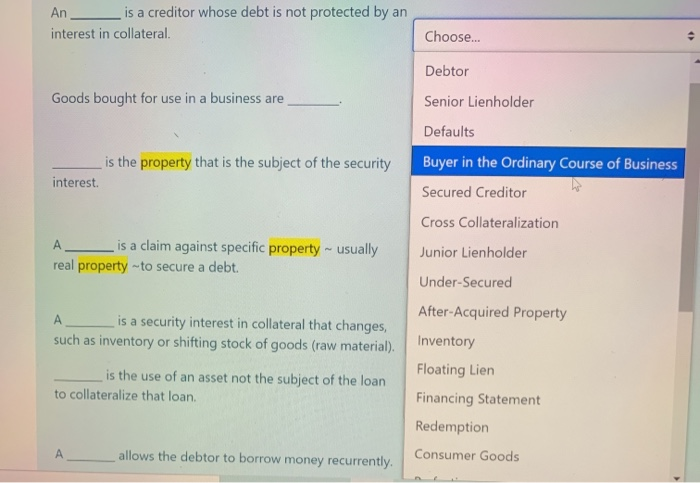  An__ is a creditor whose debt is not protected by an