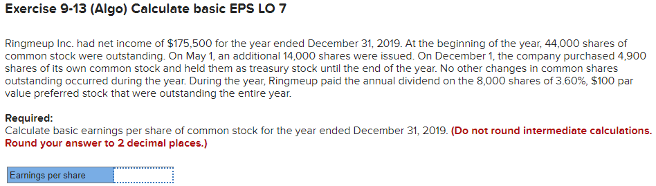  Exercise 9-13 (Algo) Calculate basic EPS LO 7 Ringmeup Inc. had