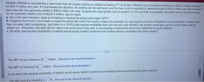 for $224.3 million or lease it for $25.0 million per year. If