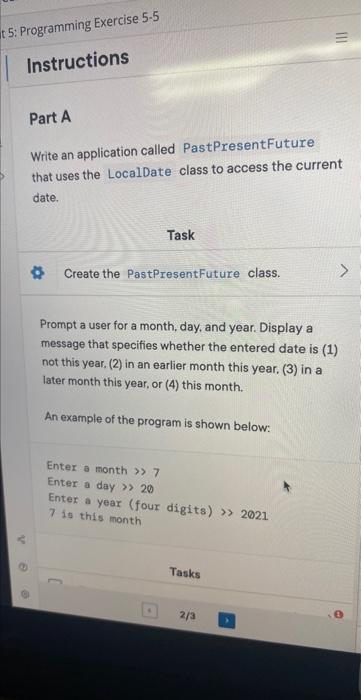  Java Write an application called PastPresentFuture that uses the LocalDate class