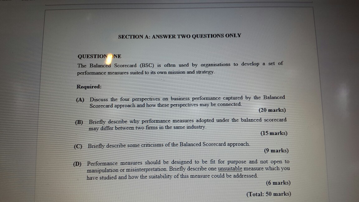  SECTION A: ANSWER TWO QUESTIONS ONLY QUESTIONNE The Balanced Scorecard (BSC)