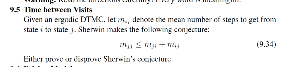 Time between Visits Given an ergodic DTMC, let m_ij denote the mean