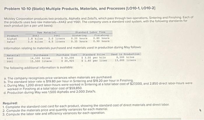  Problem 10-10 (Static) Multiple Products, Materials, and Processes [LO10-1, LO10-2] Mickley