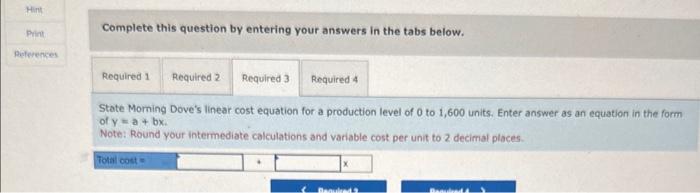 monthly production costs for the production of 1,100 units follow. Morning Dove's