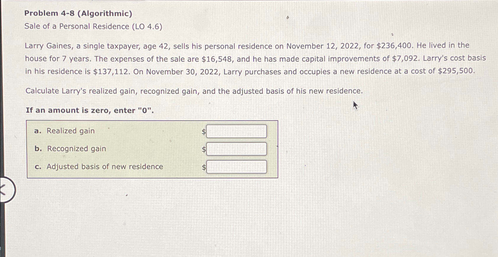  Problem 4-8(Algorithmic) Sale of a Personal Residence (LO 4.6) Larry Gaines,