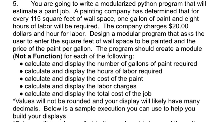 help code this 5. You are going to write a modularized python