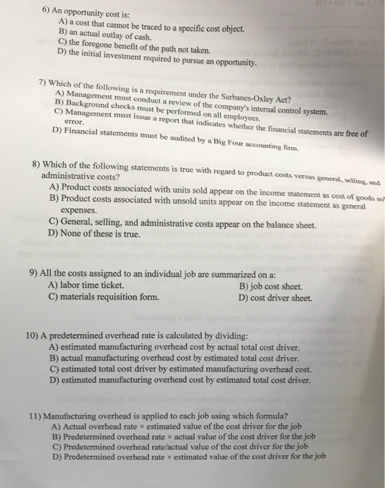  6) An opportunity cost is: A) a cost that cannot be