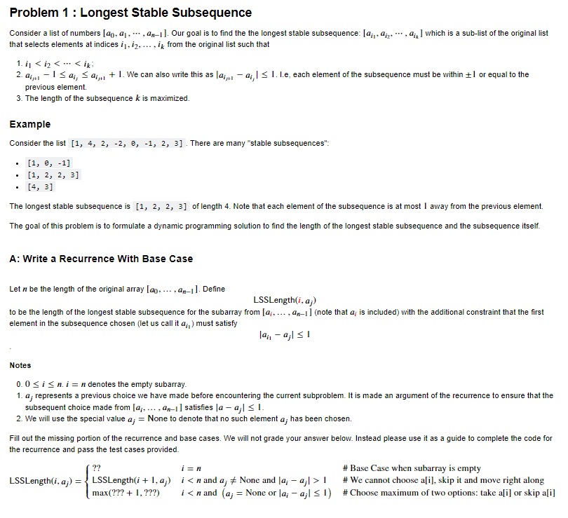  def memoizeLSS(a): T ={} # Initialize the memo table to empty