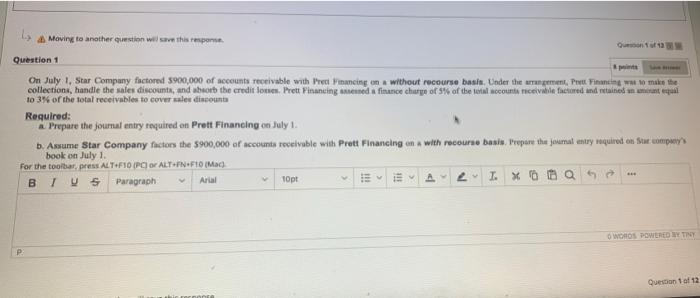  Moving to another question will save this response Question 1 On