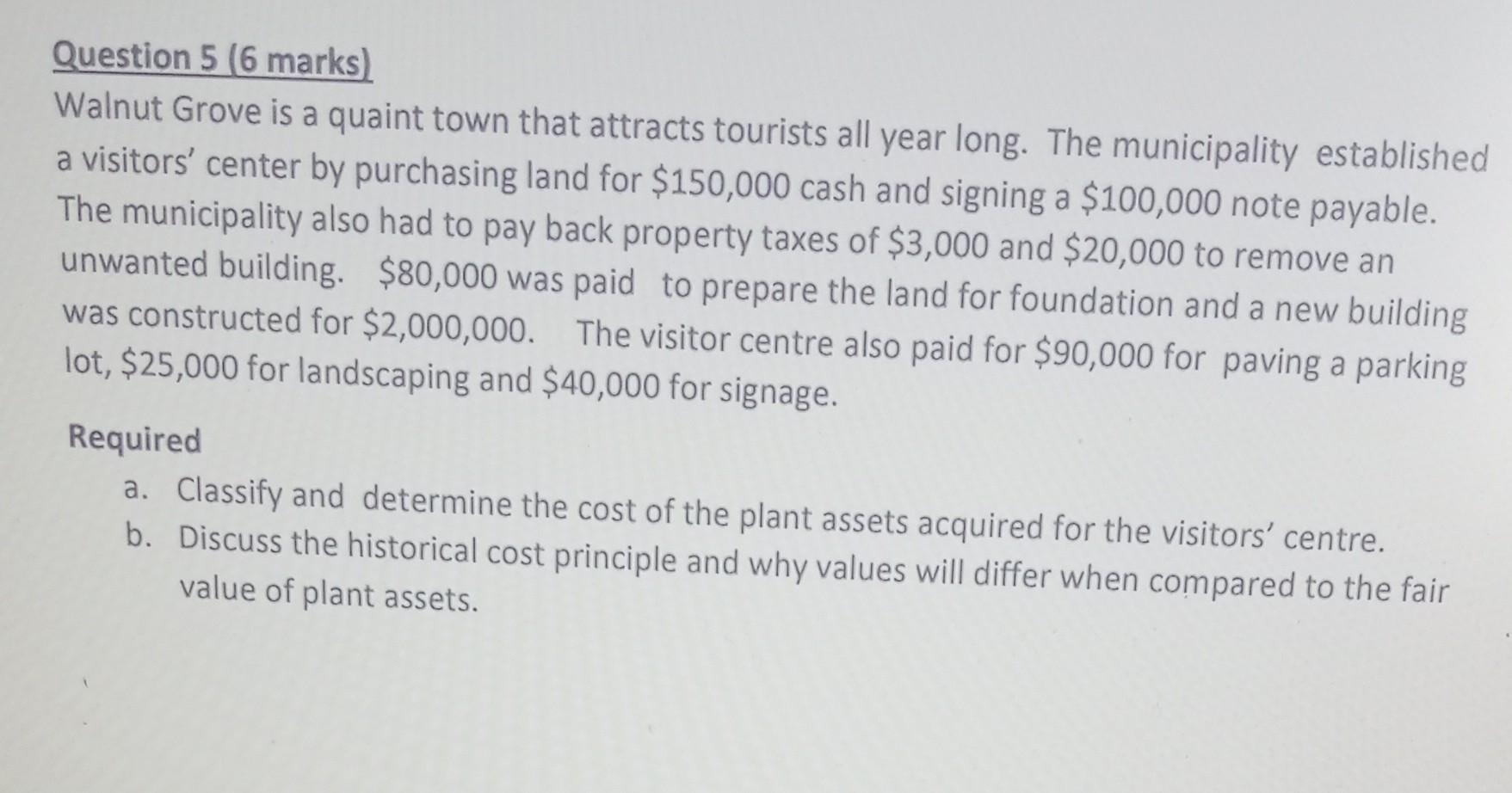 Question 5 (6 marks) Walnut Grove is a quaint town that