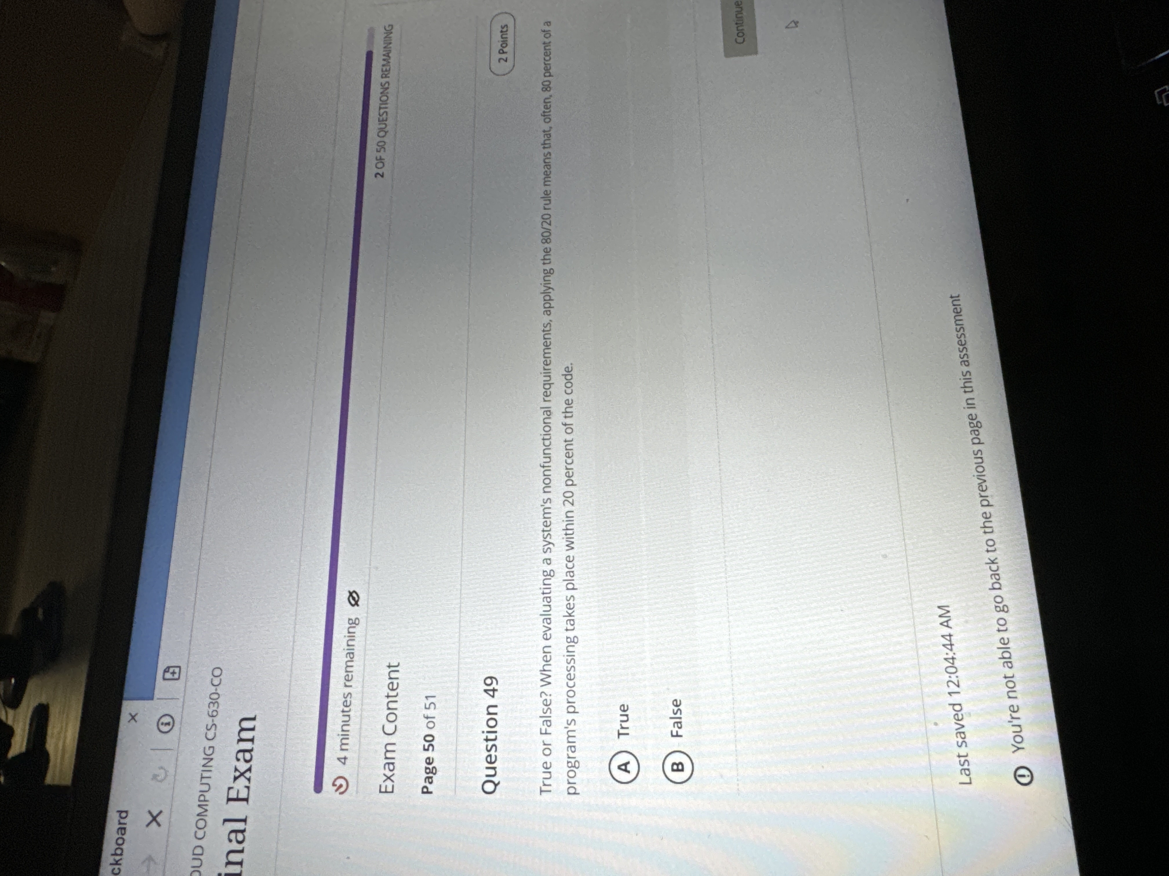  Question 49 True or False? When evaluating a system's nonfunctional requirements,