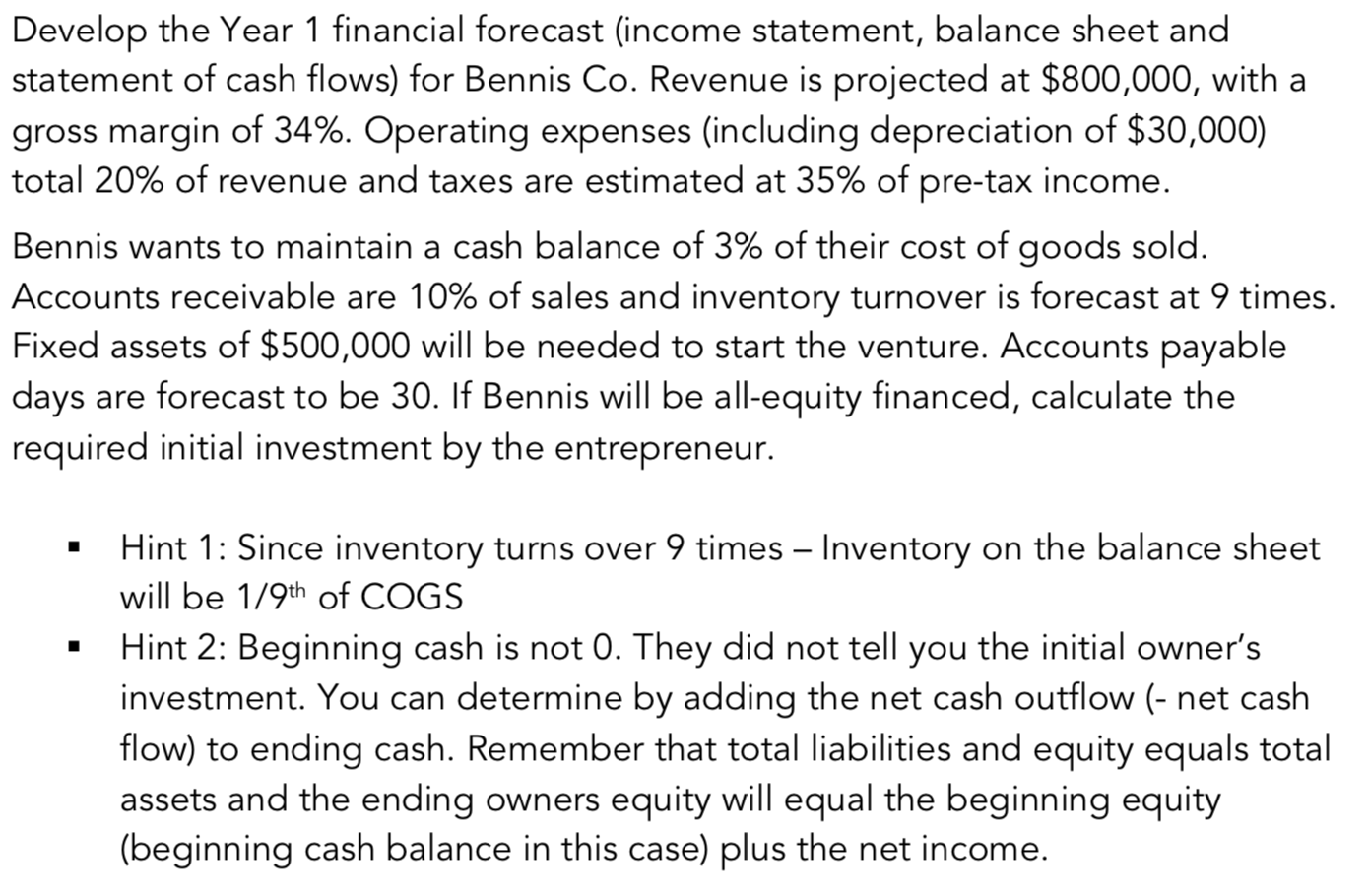 Develop the Year 1 financial forecast (income statement, balance sheet and statement