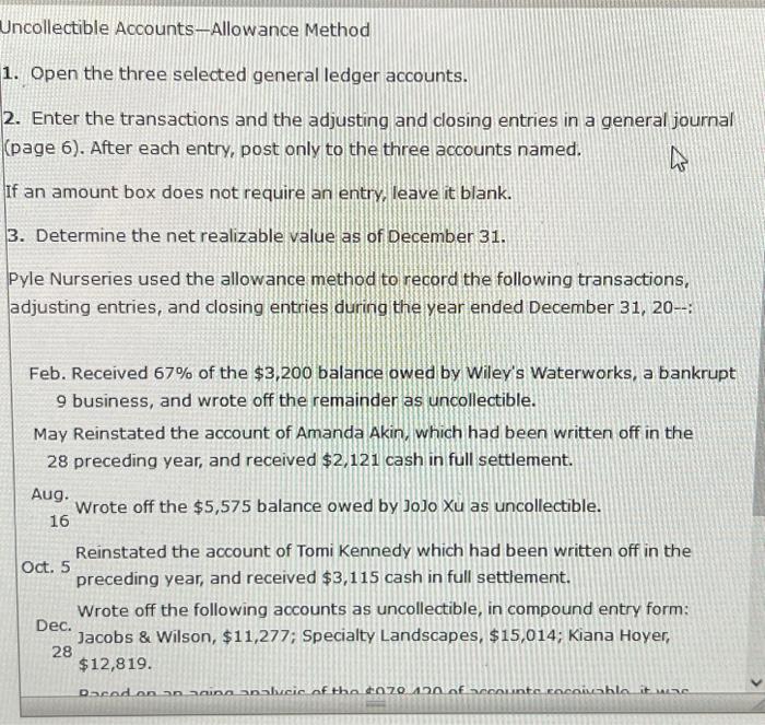  1. Open the three selected general ledger accounts. 2. Enter the