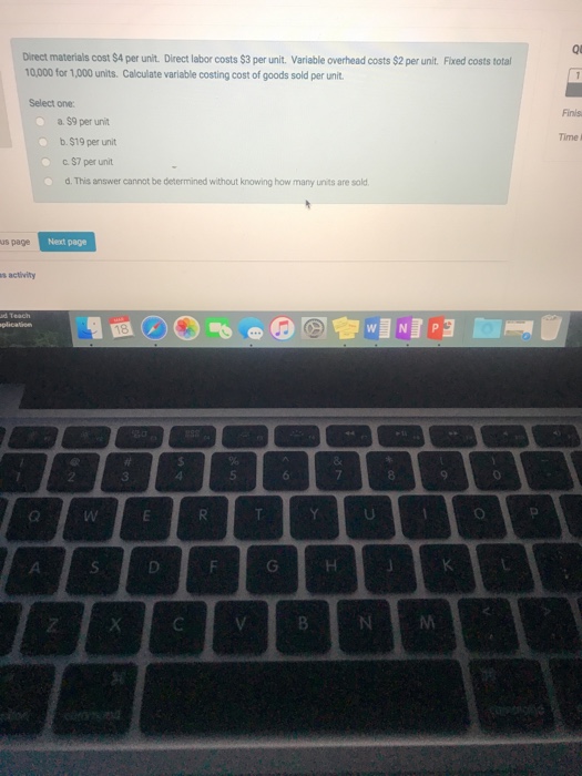  Direct materials cost $4 per unit. Direct labor costs $3 per