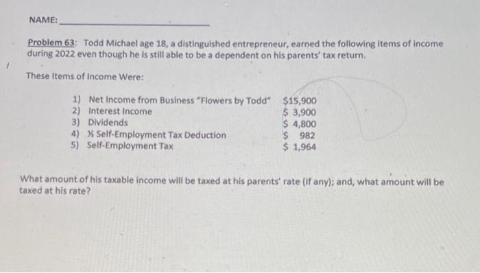 can someone help explain this Problem 63: Todd Michael age 18, a