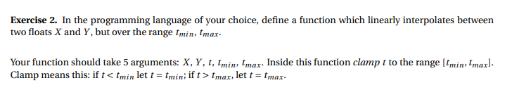  Exercise 2. In the programming language of your choice, define a