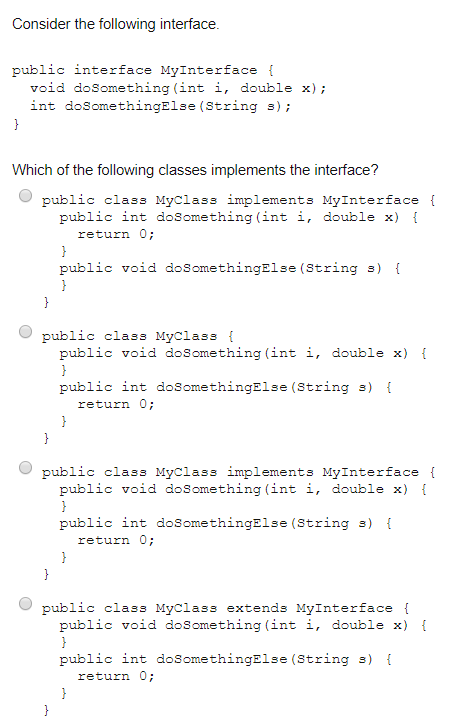 Consider the following interface public interface MyInterface f void doSomething (int