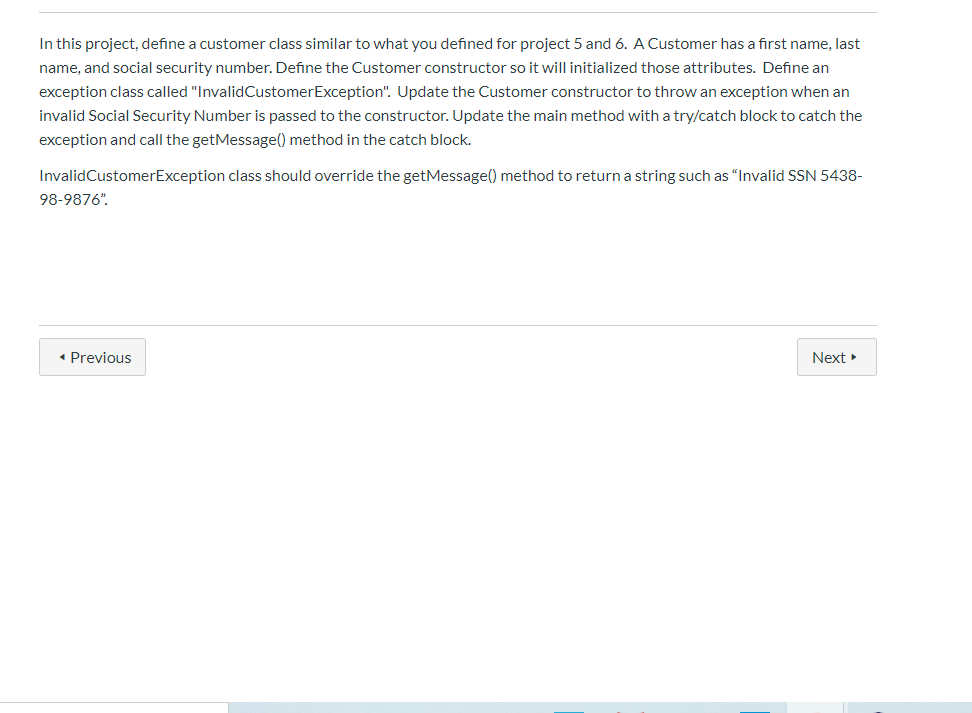 the previous code from project 5 down written. .............................................................. package bank; //Customer