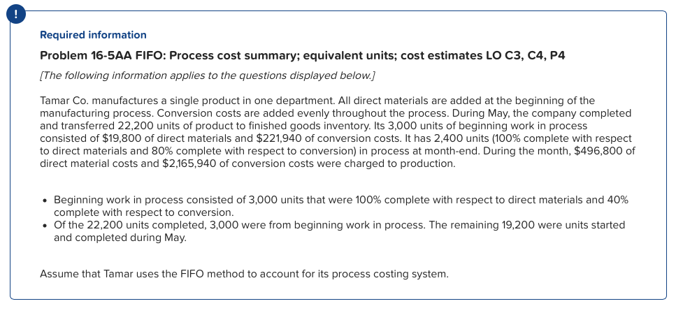  Required information Problem 16-5AA FIFO: Process cost summary; equivalent units; cost
