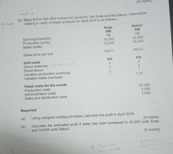 (16 marks) nit (b) Bapa & Son Sdn Bhd makes two