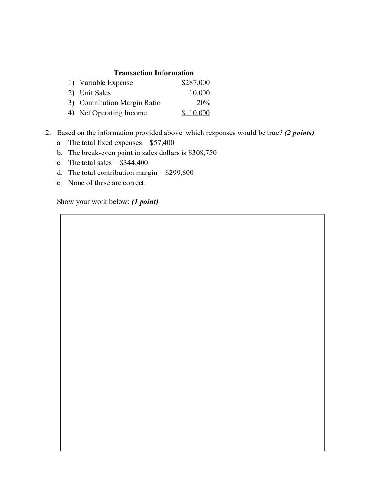 2. Based on the information provided above, which responses would be